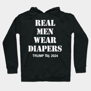 Distressed Retro Vintage Real Men Wear Diapers Trump 2024 Hoodie